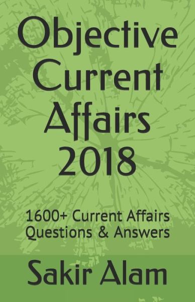 Cover for Sakir Alam · Objective Current Affairs 2018 (Paperback Book) (2018)