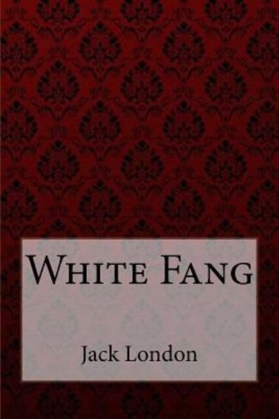 Cover for Jack London · White Fang Jack London (Paperback Book) (2017)