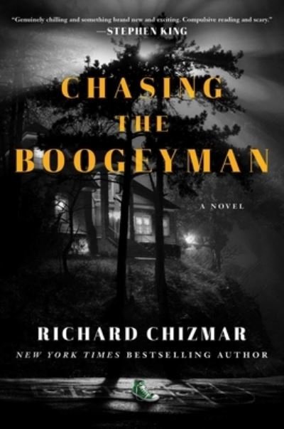 Cover for Richard Chizmar · Chasing the Boogeyman: A Novel - The Boogeyman (Hardcover Book) (2021)
