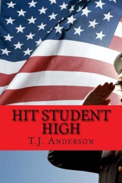 T J Anderson · Hit Student High (Paperback Bog) (2012)