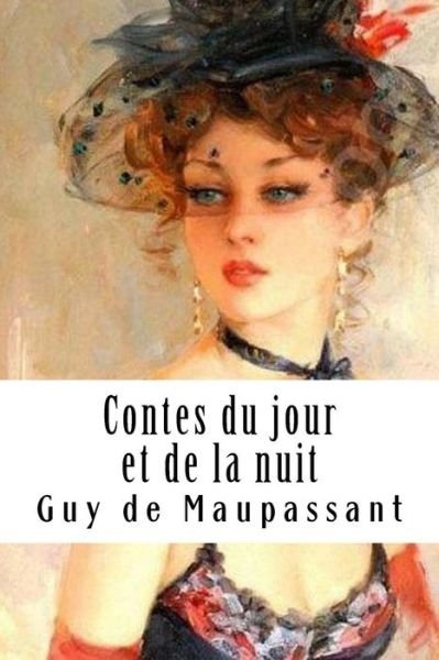Cover for Guy de Maupassant · Contes Du Jour Et de la Nuit (Paperback Book) (2018)