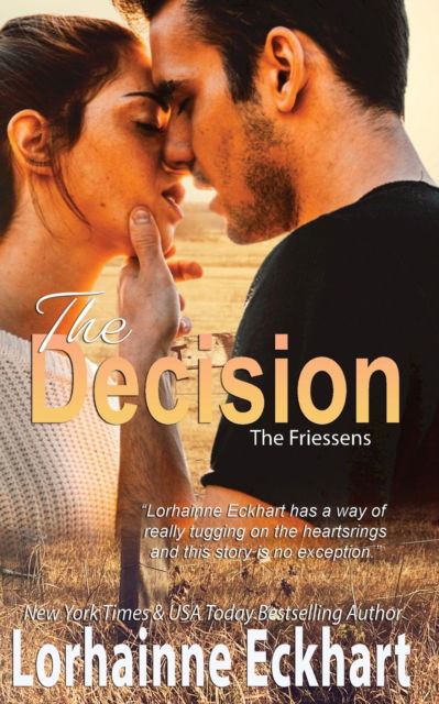 The Decision - Lorhainne Eckhart - Livres - Lorhainne Eckhart Inc. - 9781990590160 - 6 janvier 2022