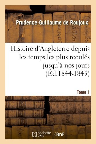 Cover for Magus · Histoire d'Angleterre Depuis Les Temps Les Plus Recules Jusqu'a Nos Jours. Tome 1 (Ed.1844-1845) - Histoire (Paperback Book) [French edition] (2012)