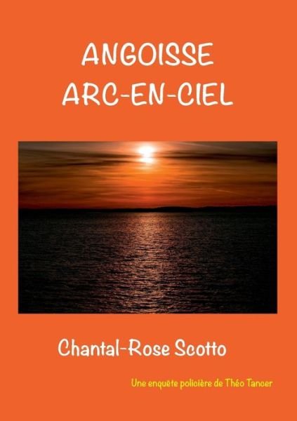 Cover for Scotto · Angoisse Arc en Ciel (Bok) (2017)