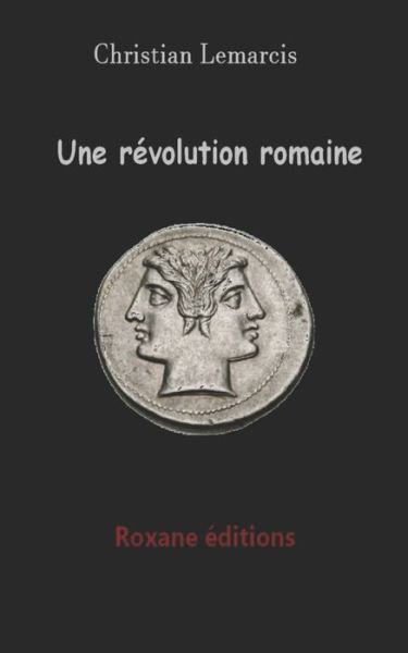 Cover for Christian Lemarcis · Un revolution romaine (Paperback Book) (2020)