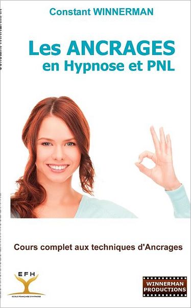 Cover for Constant Winnerman · Les Ancrages en Hypnose et Pnl (Paperback Book) [French edition] (2012)