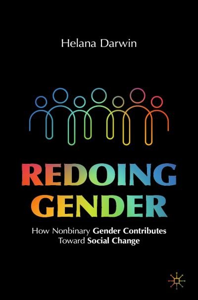 Cover for Helana Darwin · Redoing Gender: How Nonbinary Gender Contributes Toward Social Change (Paperback Book) [1st ed. 2022 edition] (2022)