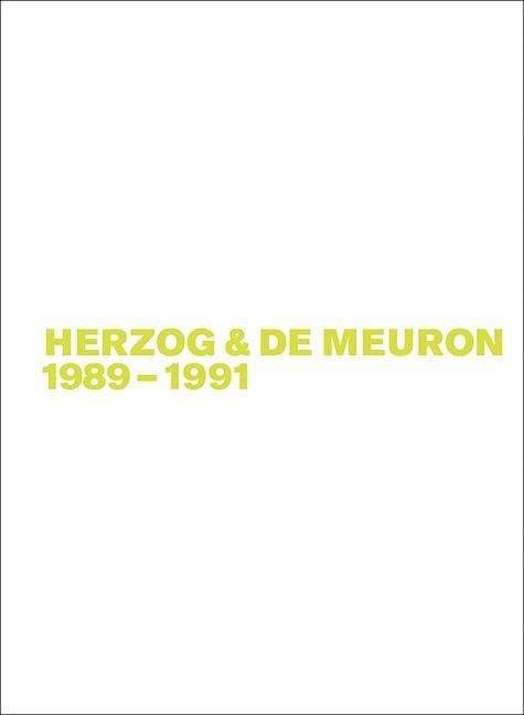 Herzog & de Meuron 1989-1991 - Gerhard Mack - Bøger - Birkhauser - 9783035617160 - 8. oktober 2018