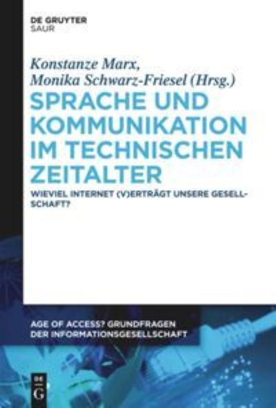 Cover for Konstanze Marx · Sprache und Kommunikation im technischen Zeitalter Wieviel Internet (v)erträgt unsere Gesellschaft? (Book) (2012)