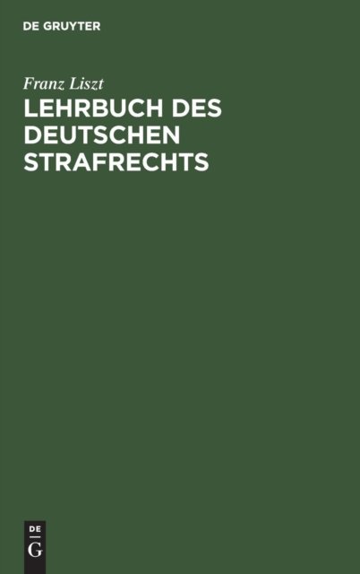 Cover for Franz Liszt · Lehrbuch des Deutschen Strafrechts (Bok) (1903)