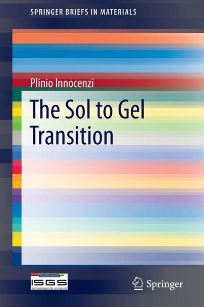 Cover for Plinio Innocenzi · The Sol to Gel Transition - SpringerBriefs in Materials (Paperback Book) [1st ed. 2016 edition] (2016)