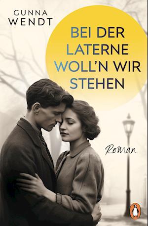 Cover for Gunna Wendt · Bei der Laterne woll'n wir stehen (Book) (2024)