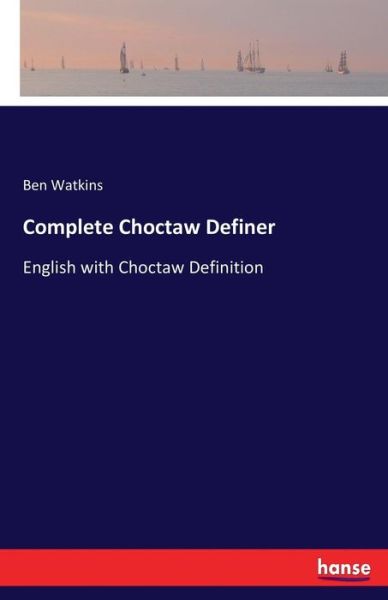 Cover for Watkins · Complete Choctaw Definer (Book) (2017)