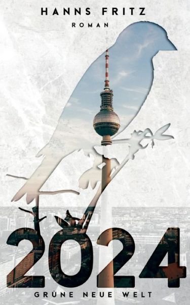 Cover for Fritz · 2024 Grüne Neue Welt (Book) (2020)
