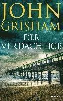 Cover for John Grisham · Der Verdachtige (Gebundenes Buch) (2022)