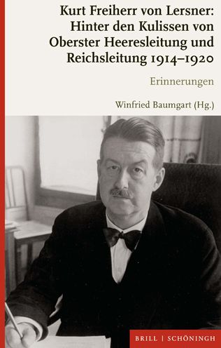 Cover for Winfried Baumgart · Kurt Freiherr Von Lersner: Hinter Den Kulissen Von Oberster Heeresleitung Und Reichsleitung 1914-1920 (Hardcover Book) (2021)