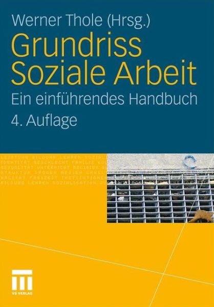 Cover for 9783531943114 · Grundriss Soziale Arbeit: Ein einfuhrendes Handbuch (Gebundenes Buch) (2011)