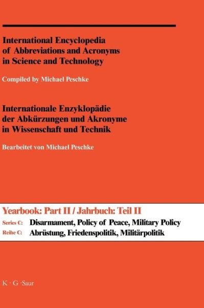 Cover for Michael · International Encyclopedia of Abbreviations and Acronyms in Science and Technology: Series C: Disarmament, Policy of Peace, Military Policy and Science; Part Ii: A-z Reversed Edition (Hardcover Book) (2008)
