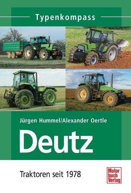 Deutz,Traktoren seit 1978 - Hummel - Livros -  - 9783613033160 - 