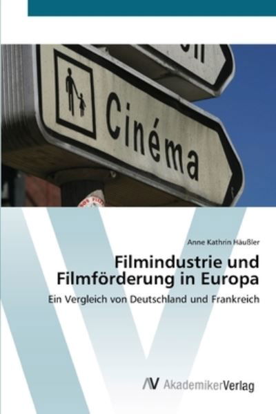 Cover for Häußler · Filmindustrie und Filmförderung (Book) (2012)