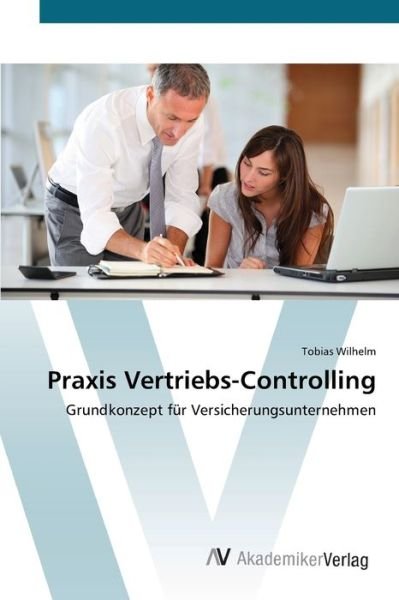 Cover for Wilhelm · Praxis Vertriebs-Controlling (Bok) (2012)