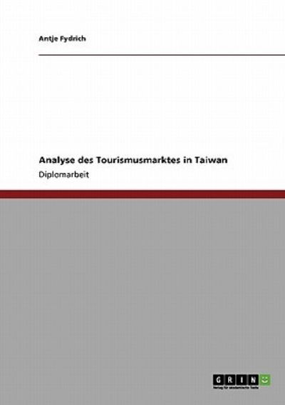 Cover for Fydrich · Analyse des Tourismusmarktes in (Buch) [German edition] (2013)