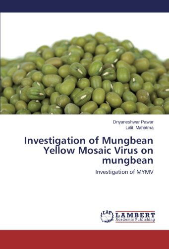 Cover for Lalit Mahatma · Investigation of Mungbean Yellow Mosaic Virus on Mungbean: Investigation of Mymv (Paperback Book) (2014)