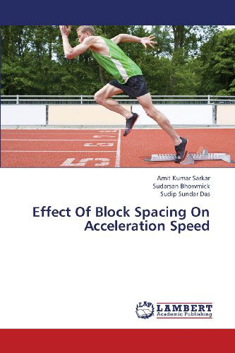 Cover for Sudip Sundar Das · Effect of Block Spacing on Acceleration Speed (Paperback Book) (2013)