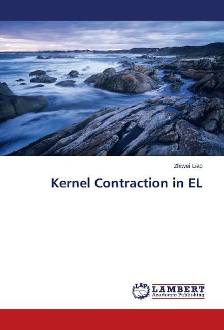 Cover for Liao · Kernel Contraction in EL (Book)