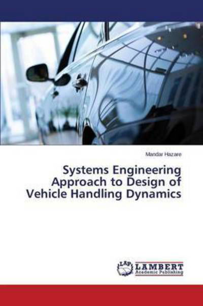 Cover for Hazare Mandar · Systems Engineering Approach to Design of Vehicle Handling Dynamics (Pocketbok) (2015)