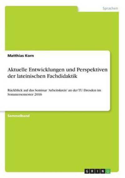 Aktuelle Entwicklungen und Perspek - Korn - Kirjat -  - 9783668260160 - torstai 21. heinäkuuta 2016