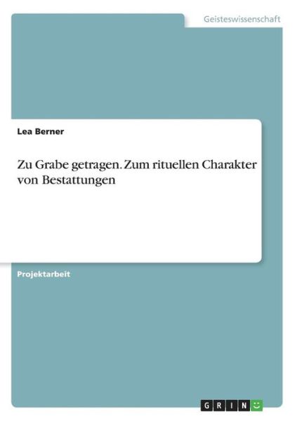 Cover for Berner · Zu Grabe getragen. Zum rituellen (Book)