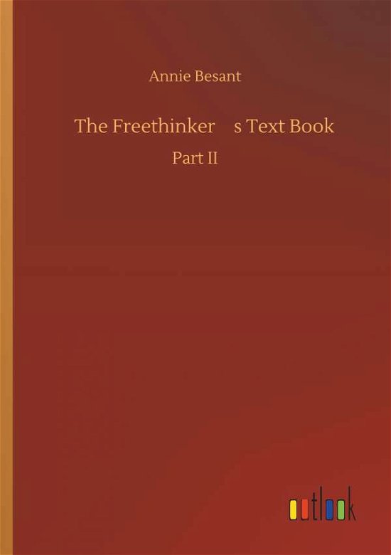 Cover for Besant · The Freethinker's Text Book (Book) (2019)