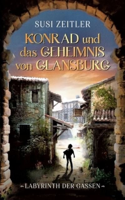 Cover for Susi Zeitler · Konrad und das Geheimnis von Glansburg (Paperback Book) (2023)