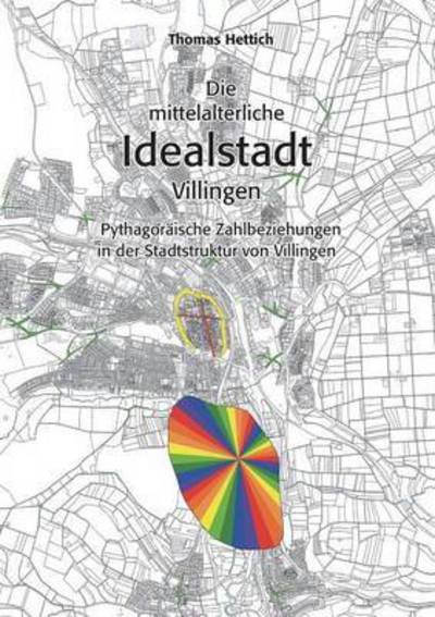Cover for Hettich · Die mittelalterliche Idealstadt (Buch) (2017)