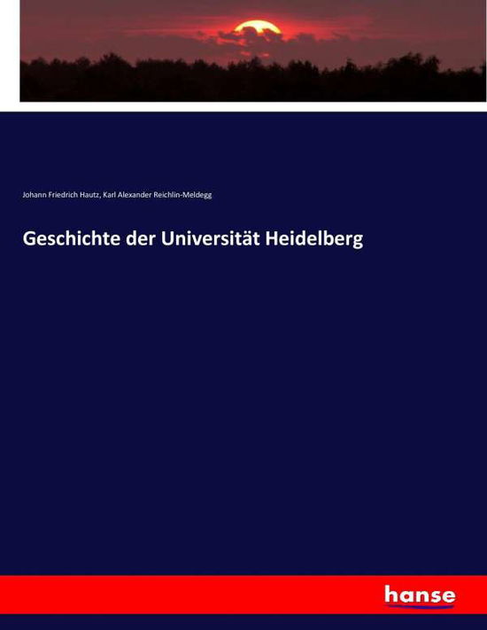 Cover for Hautz · Geschichte der Universität Heidel (Book) (2017)