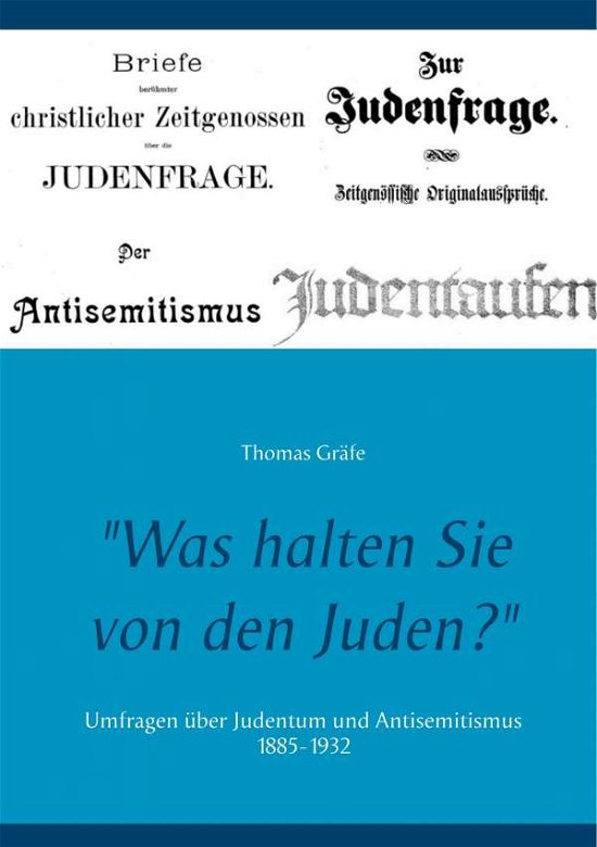 Cover for Gräfe · &quot;Was halten Sie von den Juden?&quot; (Book) (2020)
