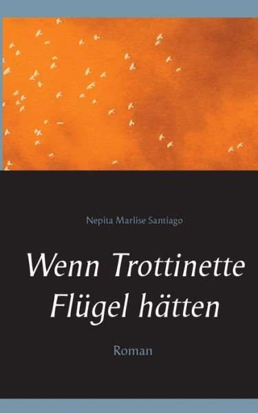 Cover for Nepita Marlise Santiago · Wenn Trottinette Flugel hatten (Paperback Book) (2020)