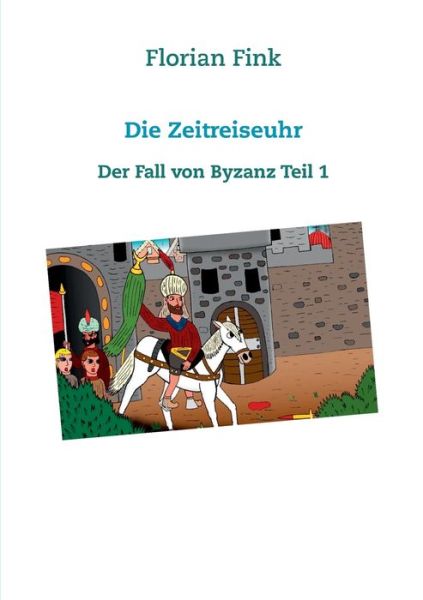 Die Zeitreiseuhr - Fink - Livros -  - 9783750426160 - 3 de dezembro de 2019