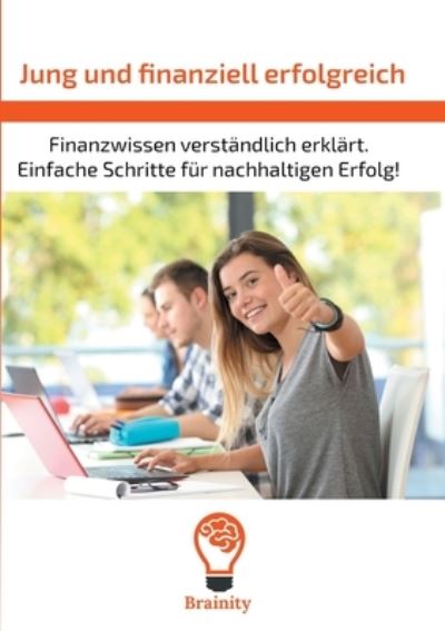 Cover for Bastian Sudhoff · Jung und finanziell erfolgreich: Finanzwissen verstandlich erklart. Einfache Schritte fur nachhaltigen Erfolg. (Paperback Book) (2020)