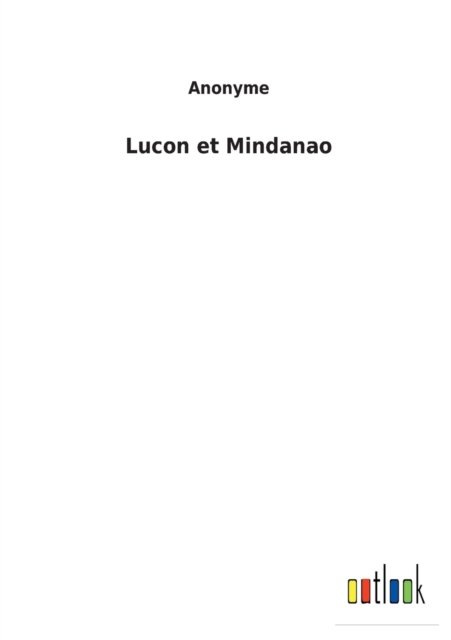 Cover for Anonyme · Lucon et Mindanao (Pocketbok) (2022)