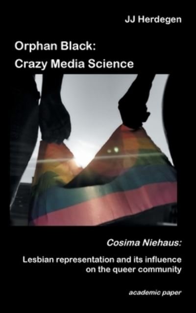 Cover for Herdegen · Orphan Black: Crazy Media Scie (Bog) (2020)