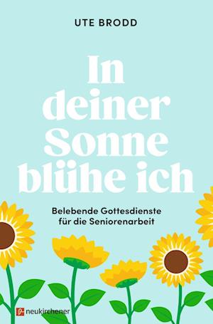 Cover for Ute Brodd · In deiner Sonne blühe ich (Book) (2023)