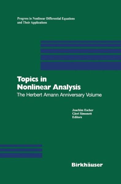 Cover for H Amann · Topics in Nonlinear Analysis: The Herbert Amann Anniversary Volume - Progress in Nonlinear Differential Equations and Their Applications (Hardcover Book) [1999 edition] (1998)