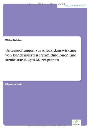 Wito Richter · Untersuchungen Zur Antoxidanswirkung Von Kondensierten Pyrimidindionen Und Strukturanalogen Mercaptanen (Paperback Book) [German edition] (2000)