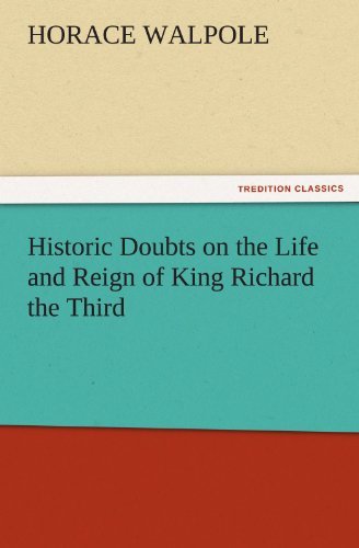 Cover for Horace Walpole · Historic Doubts on the Life and Reign of King Richard the Third (Tredition Classics) (Paperback Book) (2011)