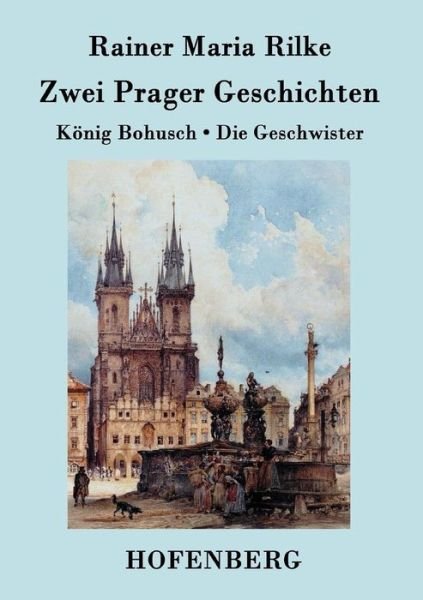 Cover for Rainer Maria Rilke · Zwei Prager Geschichten (Paperback Book) (2015)