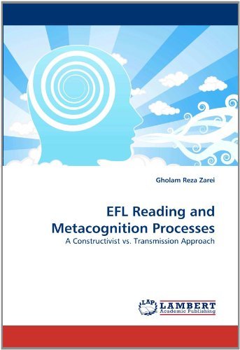 Cover for Gholam Reza Zarei · Efl Reading and Metacognition Processes: a Constructivist vs. Transmission Approach (Paperback Book) (2010)