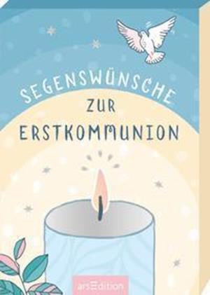 Segenswünsche zur Erstkommunion - Ars Edition GmbH - Books - Ars Edition GmbH - 9783845847160 - January 28, 2022