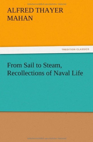 Cover for A. T. Mahan · From Sail to Steam, Recollections of Naval Life (Paperback Book) (2012)